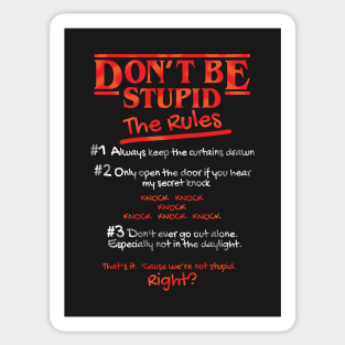 Don't Be Stupid Rules Sticker